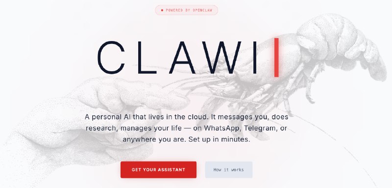 2. Clawi.ai标语：云端OpenClaw，免设置，全年无休服务！介绍：别再为服务器的事儿犯愁啦！只需5分钟，就能让你的专属OpenClaw助手运转起来