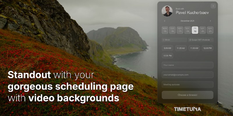 TimeTuna.com: If Calendly had gorgeous video backgrounds | Product Hunt