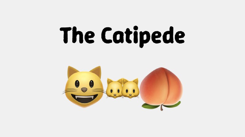 7. The Catipede标语：一款受《电子宠物蛋》启发、基于表情符号开发的在线游戏