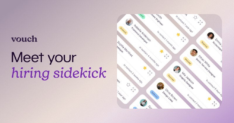 7. Vouch标语：比你的招聘筛选系统更出色，来认识一下你的招聘小助手吧！介绍：“担保招聘”（Vouch）是你招聘时的得力助手