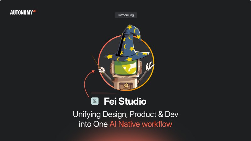 7. Fei Studio标语：将设计、产品和开发统一到一个以人工智能为核心的单一工作流程中
