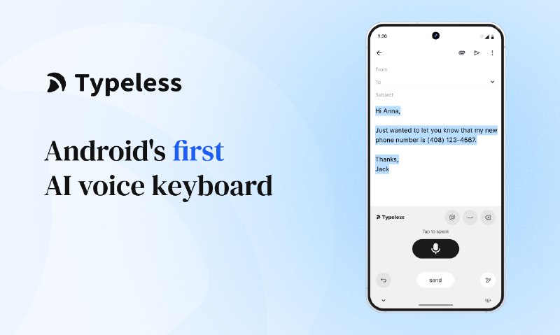 3. Typeless for Android标语：首款适用于安卓系统的人工智能语音键盘介绍：别再在安卓设备上打字啦！用首款真正智能的语音键盘开始语音输入吧
