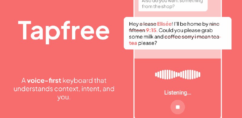 10. Tapfree for Android标语：能根据屏幕内容自适应的语音听写功能介绍：在手机上打字的方式一直没什么改进，而Tapfree解决了这个问题