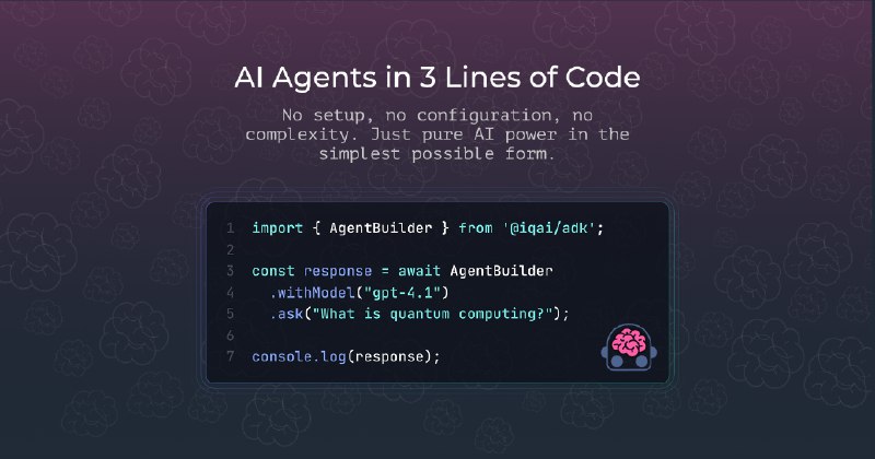 10. ADK-TS标语：只需一行代码，就能打造出智能的、会使用工具的智能体