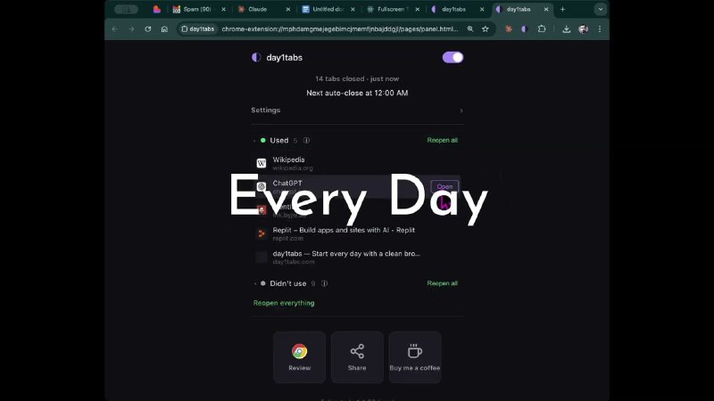 10. day1tabs标语：Your tabs close at midnight.See which ones you actually used介绍：You have too many tabs open. You'll never go back to most of them. day1tabs closes your tabs at midnight and shows you which ones you actually used — sorted into 