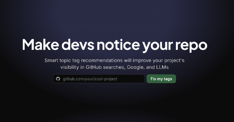 7. GitHub Repo Visibility Analyzer标语：让开发者们关注你的代码仓库介绍：提升你的代码仓库在 GitHub 搜索、谷歌搜索以及大语言模型中的可见度