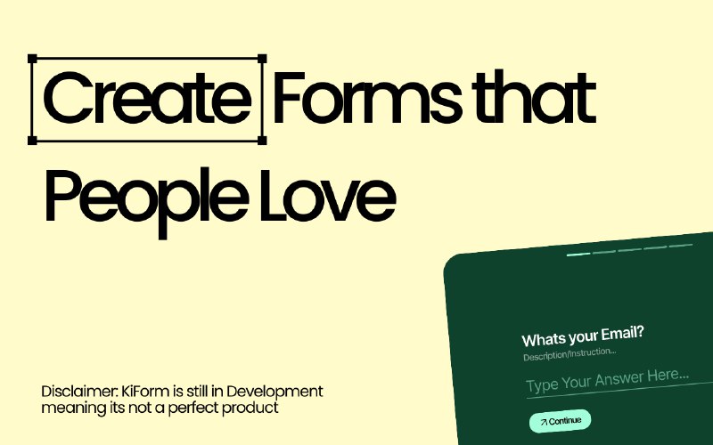 6. KiForm (beta)标语：打造让人喜爱的表单