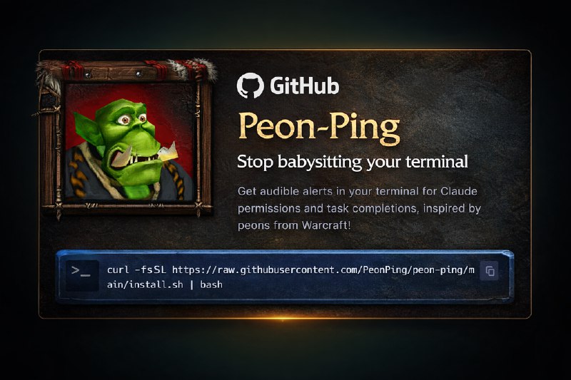 9. PeonPing标语：别再像照顾小孩一样对待克劳德代码（或者科迪克斯、光标等工具）啦