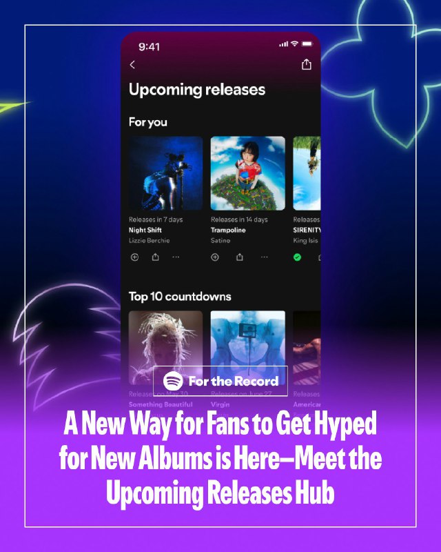 9. Spotify Upcoming Releases Hub标语：粉丝为新专辑热血沸腾的新方式介绍：“即将发布”专区是一个专门用来推介即将发行专辑的地方，这些专辑借助倒计时页面来进行展示