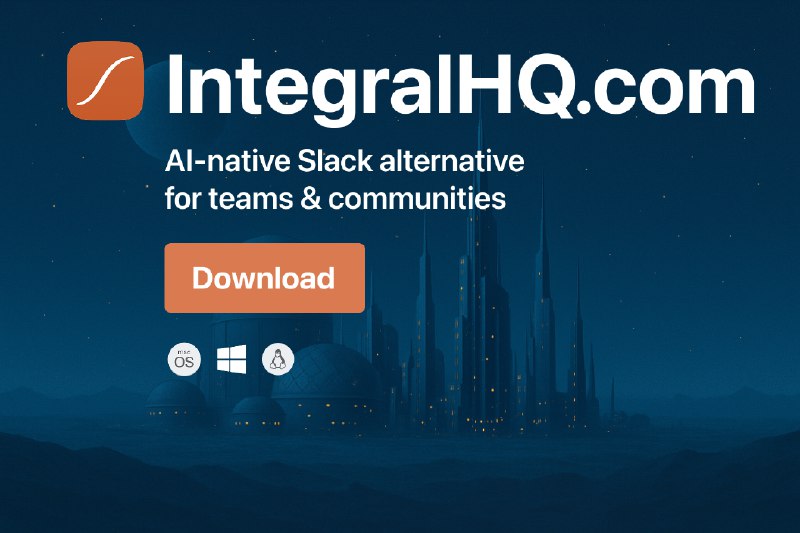 2. Integral标语：面向大型团队和社群的、原生支持人工智能的Slack替代工具注：“Slack”是一款知名的团队协作软件，这里保留英文未译，若有特定的中文名称可按需替换