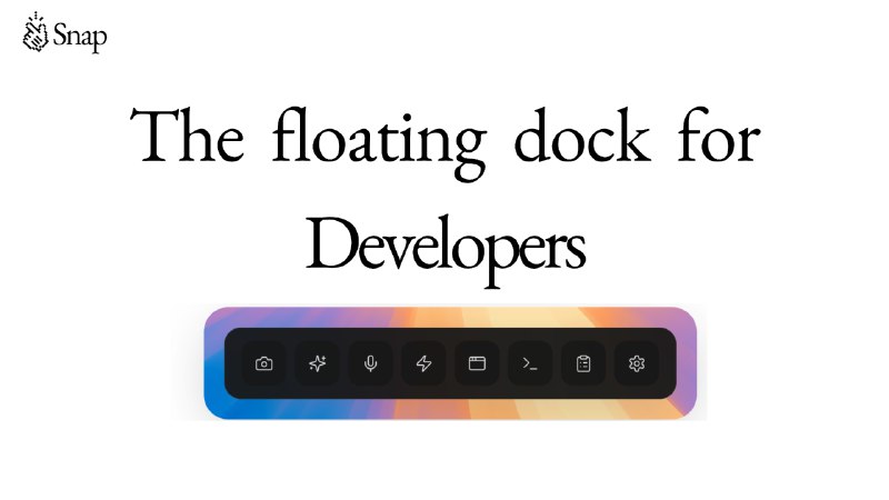5. Snap标语：开发者的浮动码头这里“浮动码头”可能是一种形象的说法，也许意味着它像浮动码头一样，能为开发者提供灵活、便捷的支持或服务等，具体含义可能要结合上下文来进一步确定
