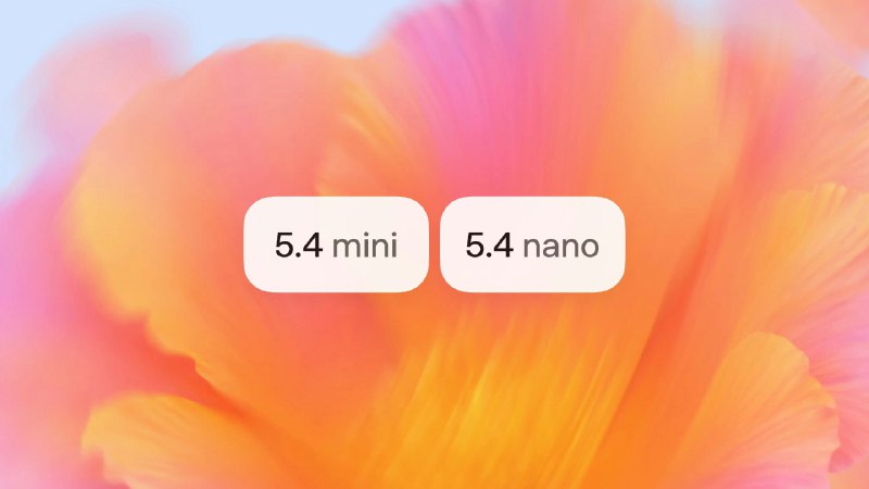 5. GPT‑5.4 mini and nano标语：针对编码和子代理进行优化的快速高效模型介绍：GPT - 5.4将强大的推理能力、编码能力和自主工作流程集于一身，打造出前沿模型