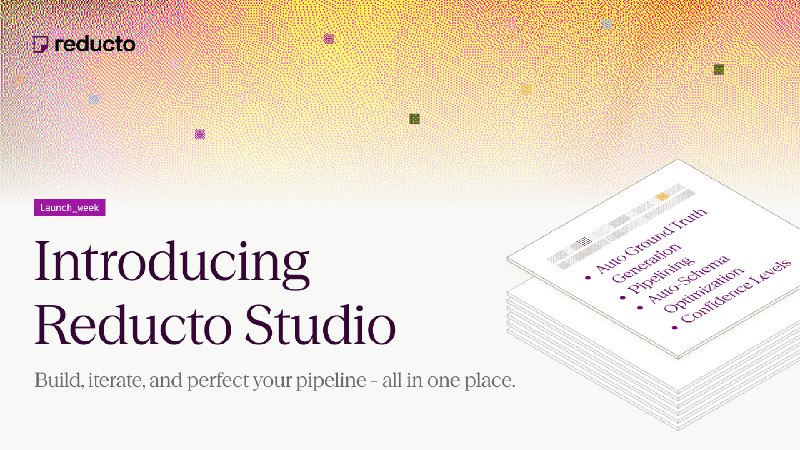 6. Reducto Studio标语：在一个平台上构建可用于生产环境的文档处理流程