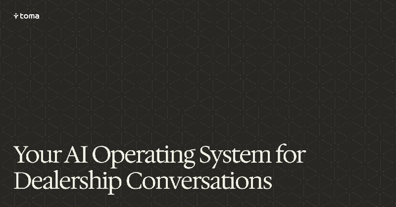 9. Toma标语：面向汽车经销商的人工智能代理这里“AI agents”指的是具备人工智能能力的代理程序或系统，“automotive dealerships”就是汽车经销商，整体意思就是专门为汽车经销商打造或适用的人工智能代理相关的产品或服务