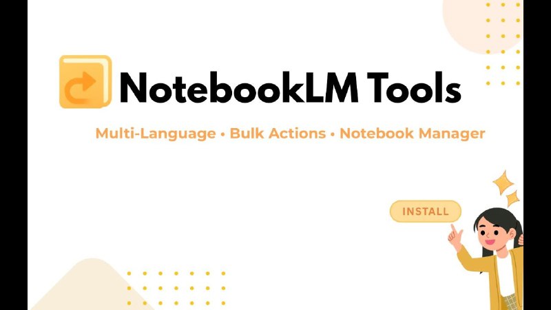 8. NotebookLM Tools Chrome Extension标语：用于NotebookLM的Chrome浏览器扩展程序，可提升使用效率介绍：NotebookLM工具是一款面向谷歌NotebookLM的顶尖Chrome扩展程序