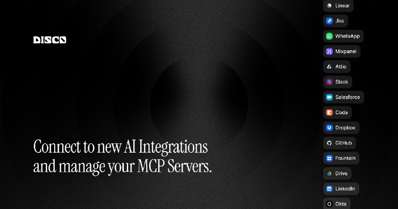 5. Disco.dev标语：即插即用的开源MCP服务器 注：“MCP”可能是特定的专业术语，如果它有具体的、通用的中文名称，你可以根据实际情况进行替换
