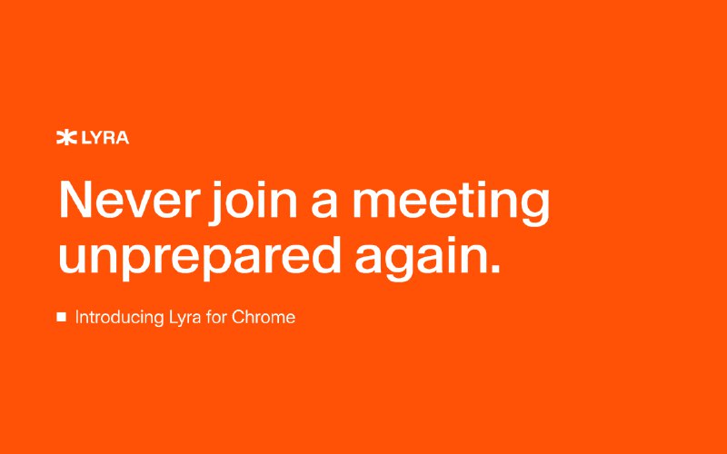5. Lyra Chrome Extension标语：在谷歌日历中自动进行会前调研