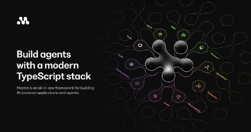3. Mastra标语：用现代的 TypeScript 技术栈来构建人工智能代理
