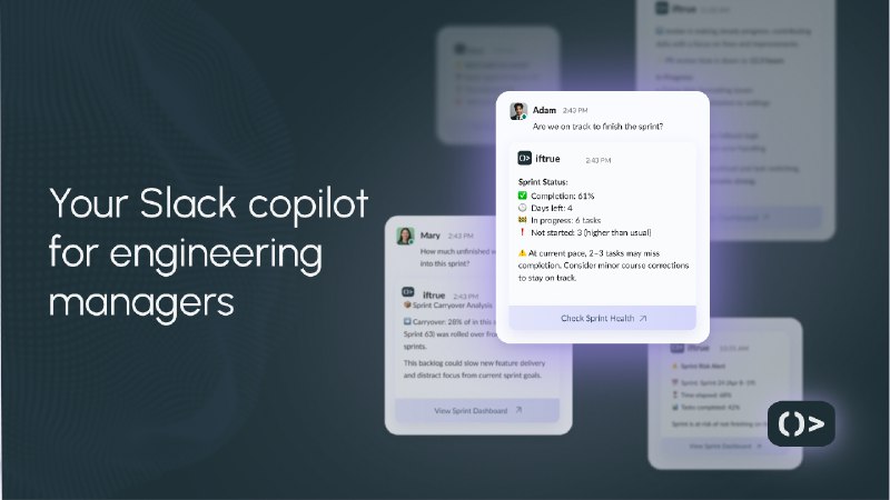 2. iftrue标语：Slack 里工程经理的得力助手这里 “copilot” 直译为“副驾驶”，但在语境中可理解为能协助工程经理的工具或角色，用“得力助手”表述更符合日常对话风格