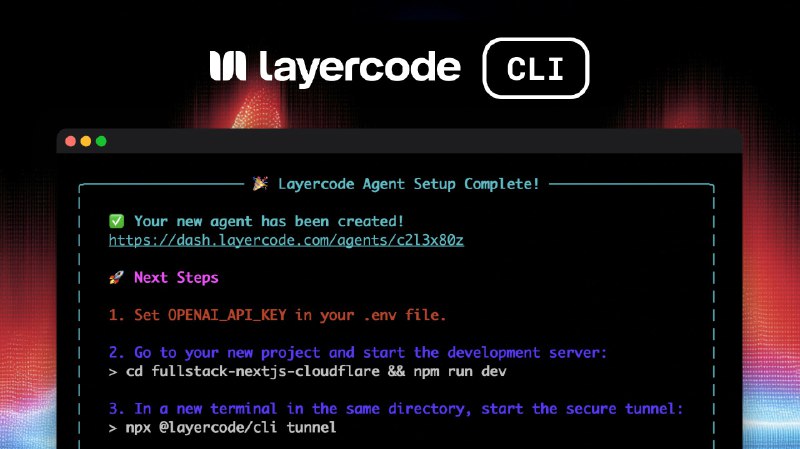 3. Layercode CLI标语：只需一个指令，就能打造语音人工智能代理
