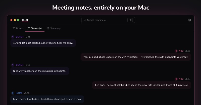 10. talat标语：不会离开你Mac电脑的实时会议记录这句话的意思是，这些会议记录是在Mac电脑上生成和保存的，不会被转移到其他设备或云端，始终保留在本地的Mac电脑里